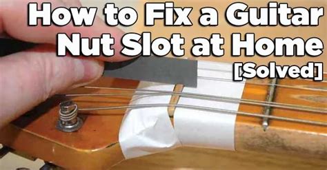 guitar nut repair|repair guitar nut slot.